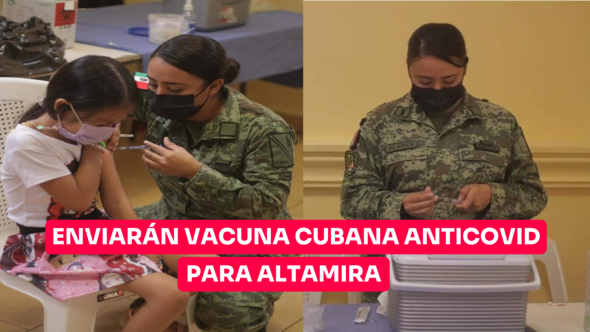 Enviarán vacuna cubana anticovid para Altamira