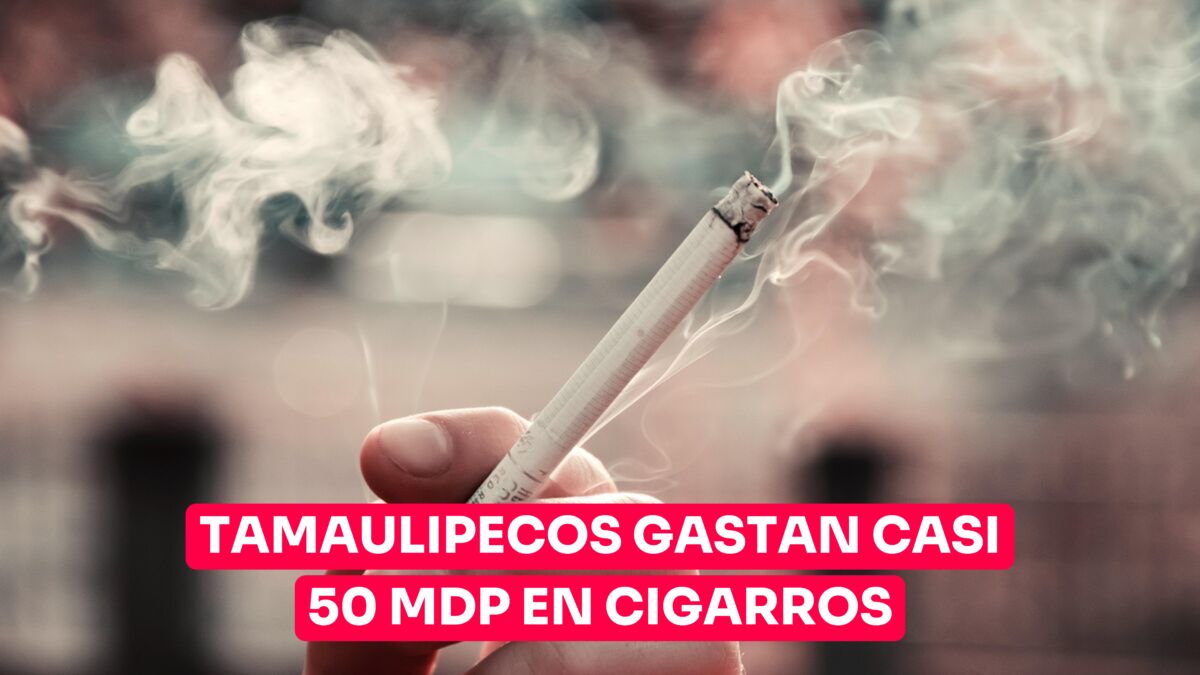Pese a inflación, tamaulipecos gastan 50 millones de pesos por trimestre en cigarros