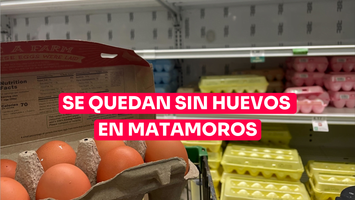 Se quedan sin huevos en Matamoros