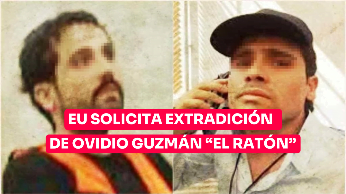 Estados Unidos solicita la extradición de Ovidio Guzmán