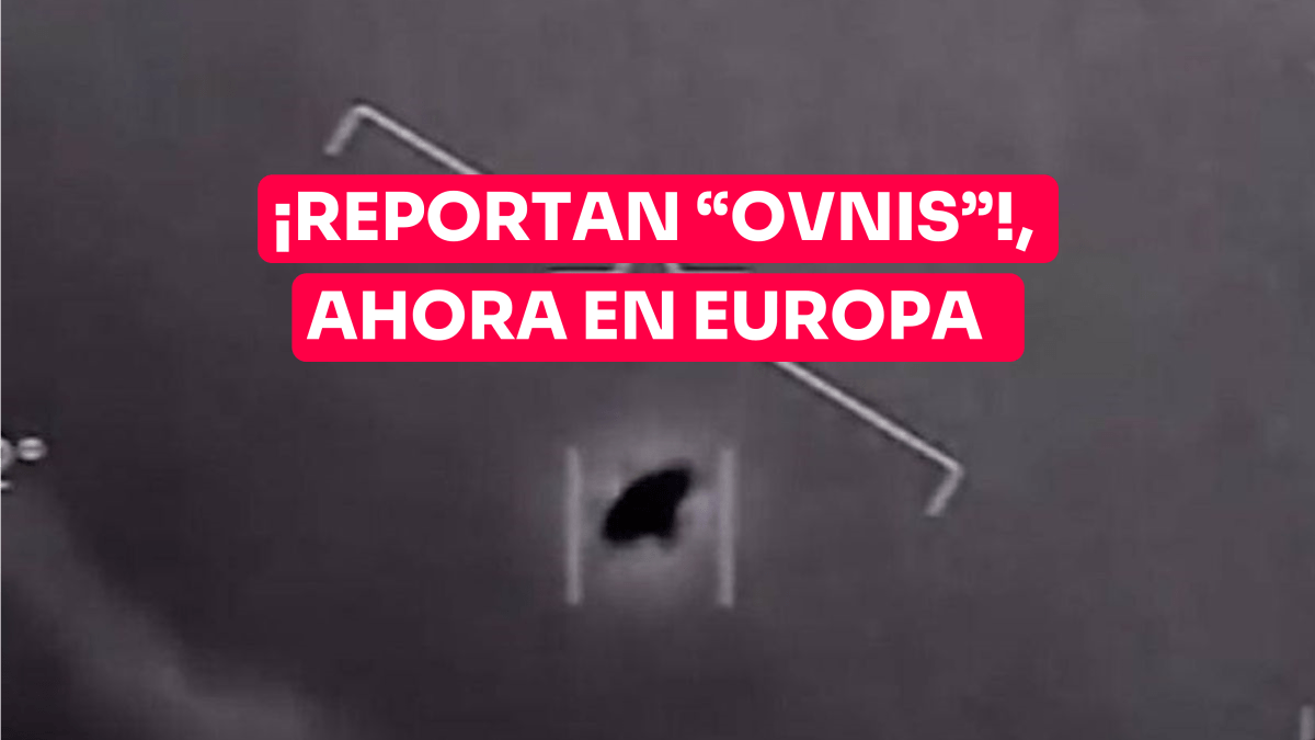 Reportan «ovnis» en Europa