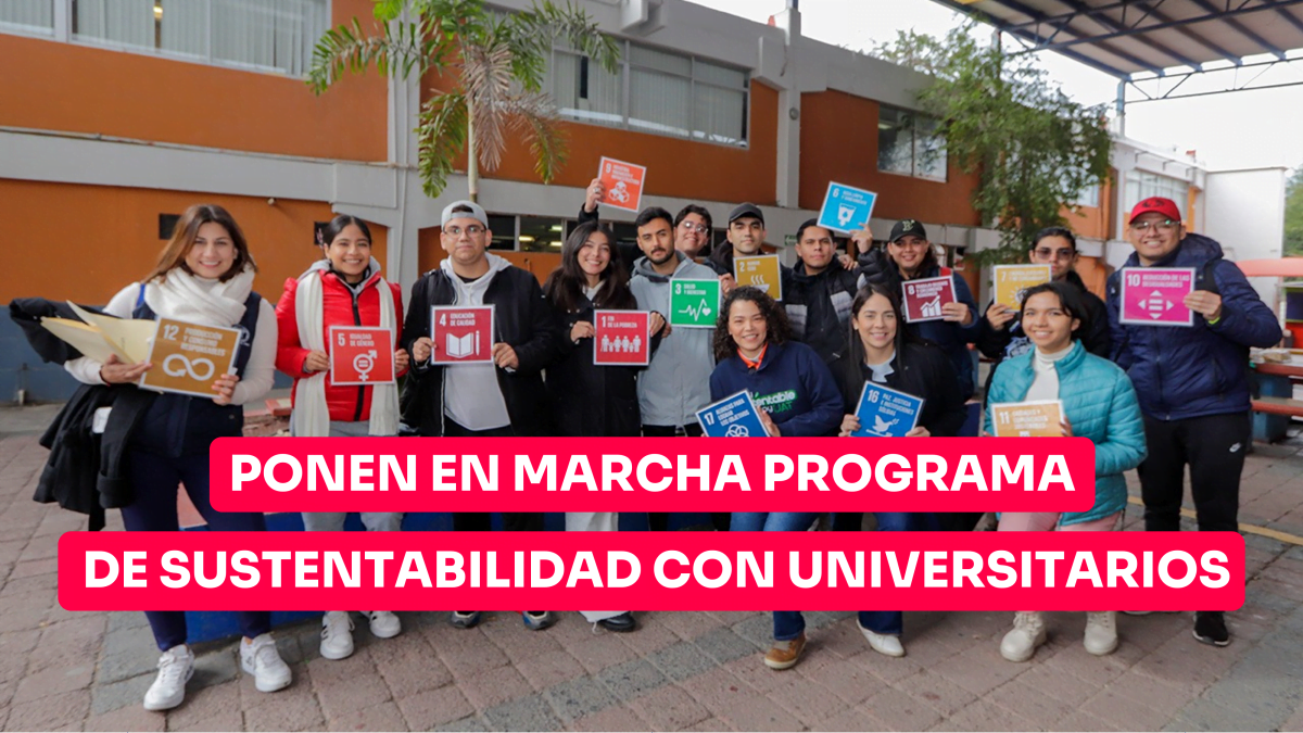 Arranca programa de sustentabilidad con universitarios