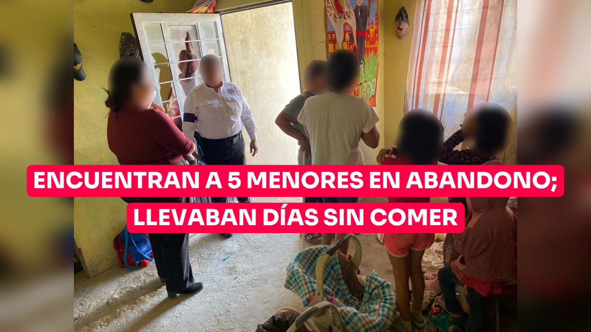 Encuentran a cinco menores en abandono; llevaban días sin comer