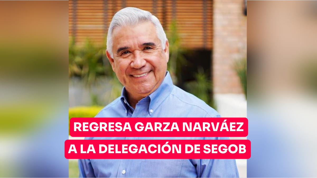 Regresa Garza Narváez a la delegación de SEGOB