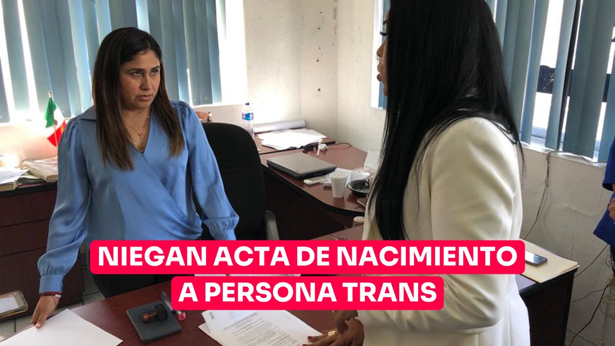 Niegan acta de nacimiento a persona transgénero