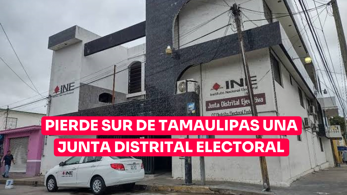 Pierde sur de Tamaulipas una junta distrital electoral