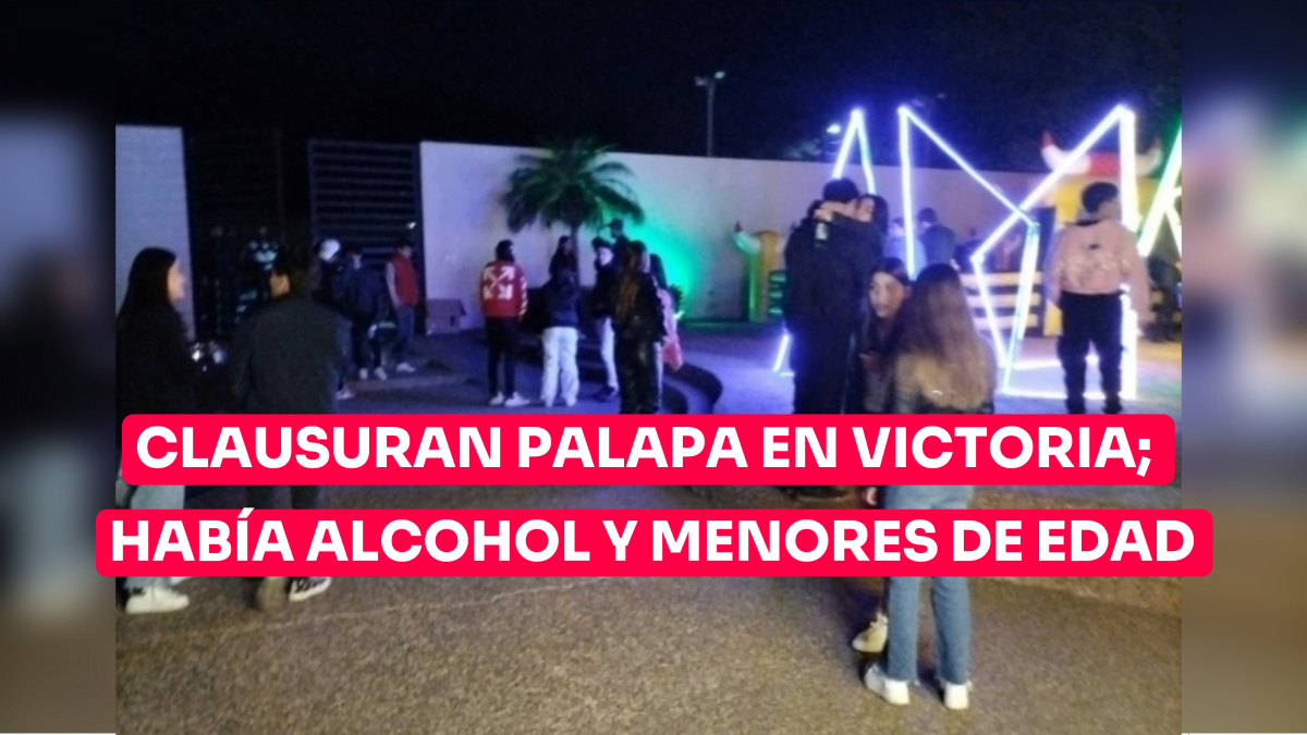 Clausuran palapa en Victoria; había alcohol y menores de edad