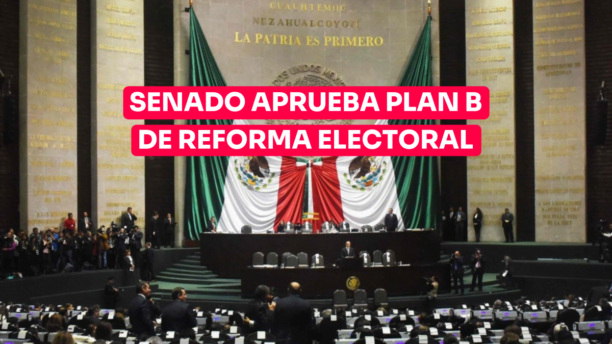 Senado aprueba el Plan B de Reforma Electoral