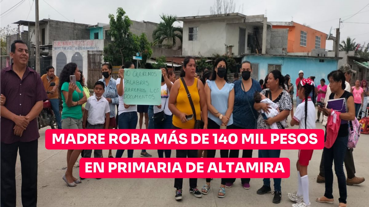 Miembro de mesa directiva roba más de 140 mil pesos en primaria de Altamira