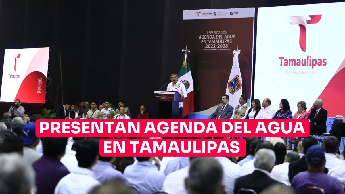 Presentan agenda del agua en Tamaulipas