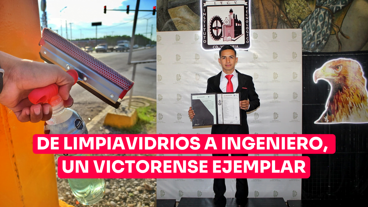 De limpiavidrios a ingeniero, un victorense ejemplar