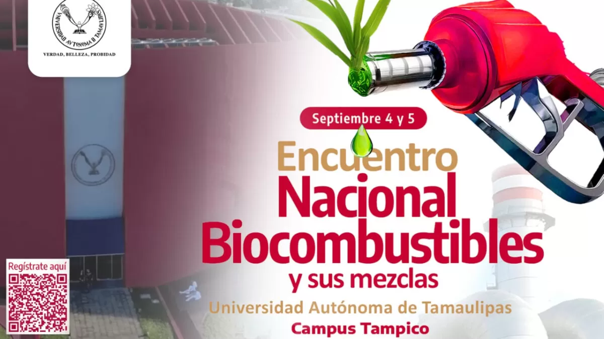 Invita la UAT al Encuentro Nacional de Biocombustibles 2025 en Tampico